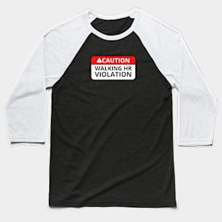 Walking Hr Violation Funny Baseball T-Shirt